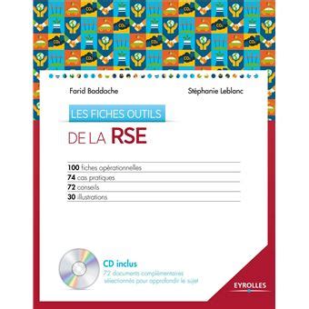 Les fiches outils de la RSE : 100 fiches opérationnelles - 74 cas pratiques - 72 conseils - 30 illustrations (CD-ROM inclus)